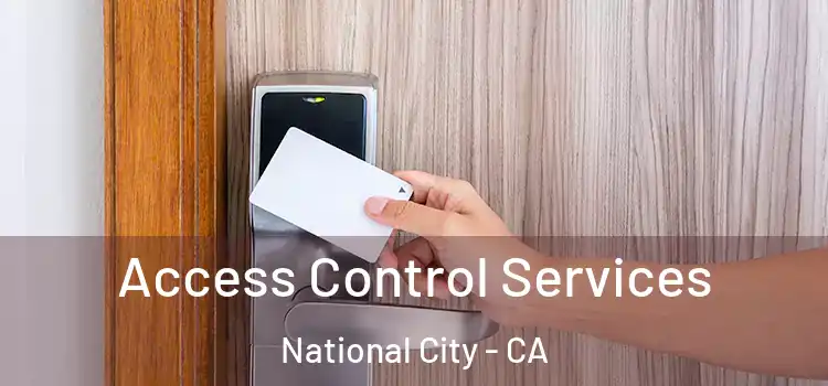  Access Control Services National City - CA