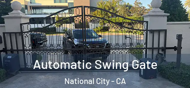 Automatic Swing Gate National City - CA