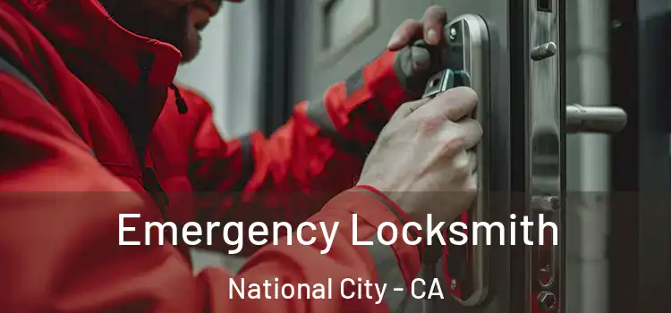 Emergency Locksmith National City - CA