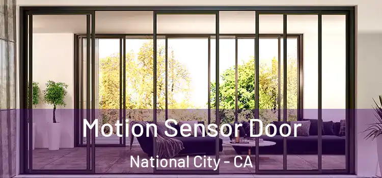  Motion Sensor Door National City - CA