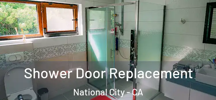 Shower Door Replacement National City - CA
