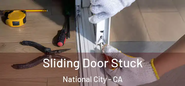 Sliding Door Stuck National City - CA