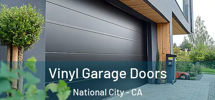  Vinyl Garage Doors National City - CA